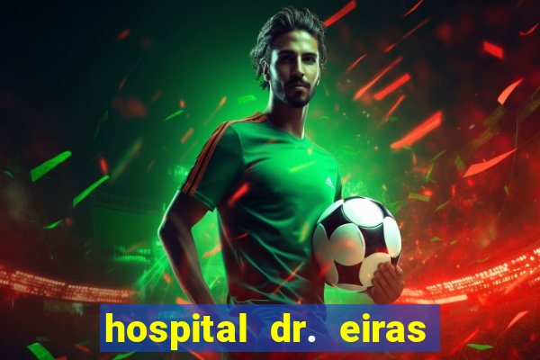 hospital dr. eiras em botafogo